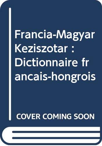 Francia-Magyar Keziszotar : Dictionnaire Francais-Hongrois Books