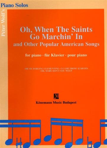 Oh, When The Saints and Other Popular American Songs Sheet Music