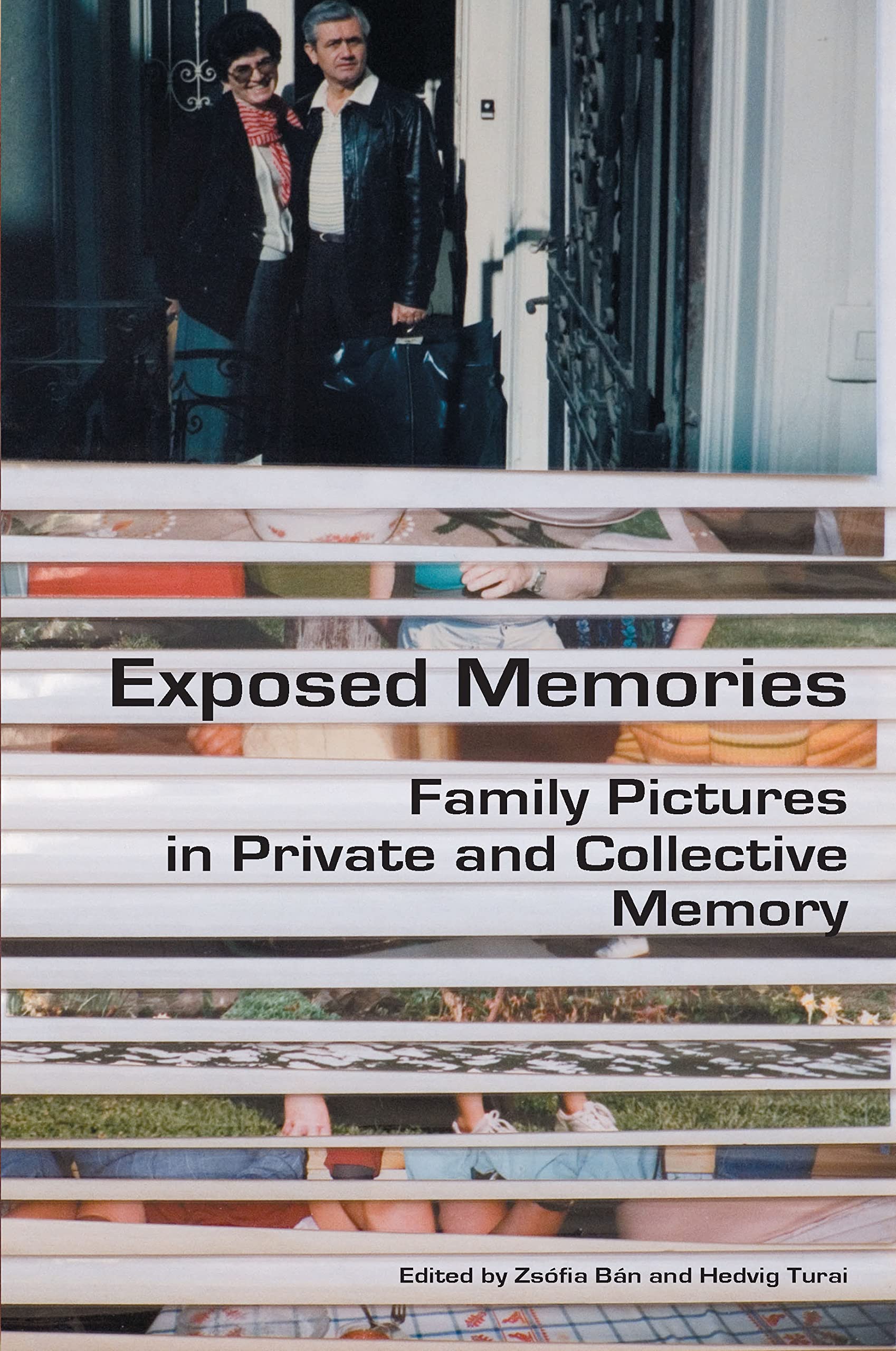 Exposed Memories: Family Pictures in Private and Collective Memory Partnership & Love