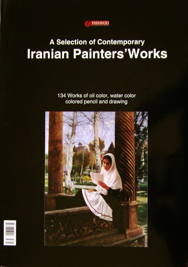 A Selection of Contemporary Iranian Painters' Works. "Montakhabi az Asar-e Naghashan-e Mo'asere Iran" Books