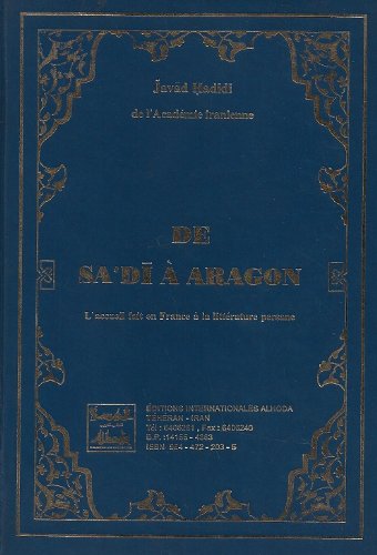 De Sa'di à Aragon, l'accueil fait en France à la littérature persane 1600-1982 book