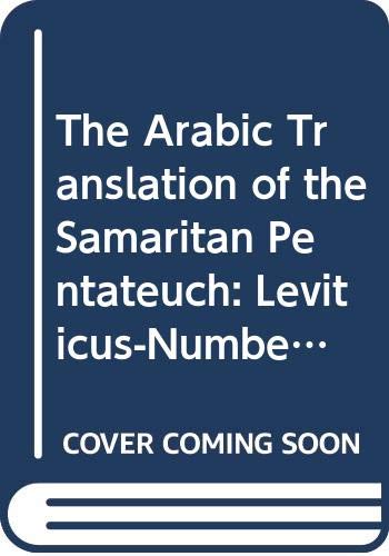 The Arabic Translation of the Samaritan Pentateuch: Volume Two: Leviticus-Numbers-Deuteronomy (Sources and Studies in Samaritan Literature) Film, Art & Culture