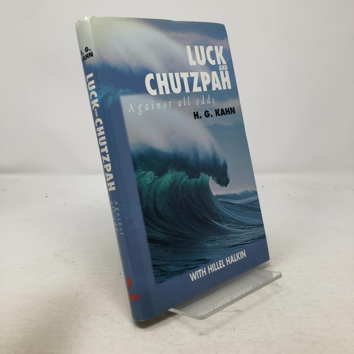 Luck and Chutzpah: Against All Odds: Against All the Odds Memories