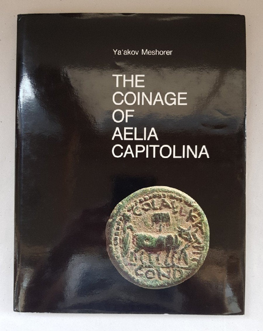 The coinage of Aelia Capitolina (Israel Museum catalogue) Books