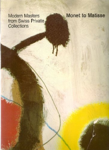 Monet to Matisse. Modern masters from Swiss Private Collections Books