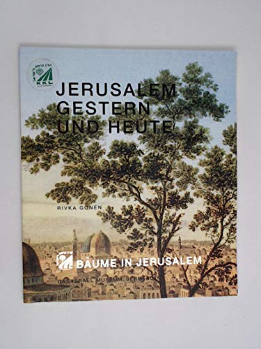 Jerusalem Gestern und Heute. Zeichnungen und Stiche aus der Sammlung des Israel Museums und Photographien von heute. Books