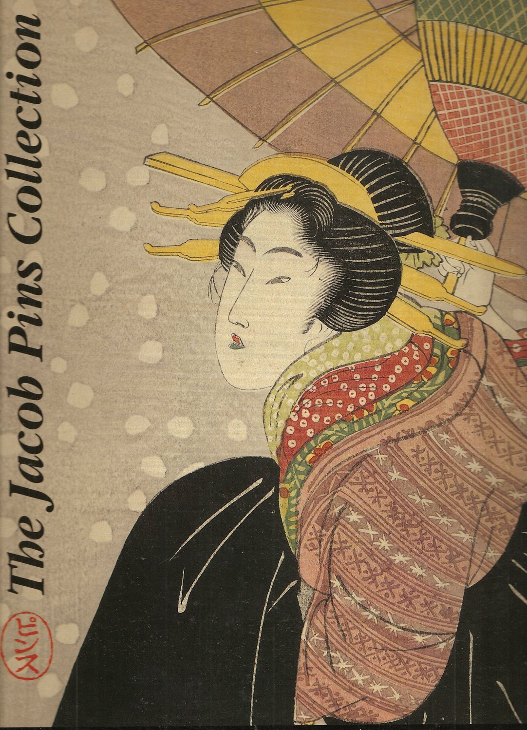 The Jacob Pins Collection of Japanese Prints, Paintings, and Sculptures (Catalogue No. 361) book