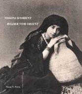 Visions d'Orient. Bilder vom Orient Books