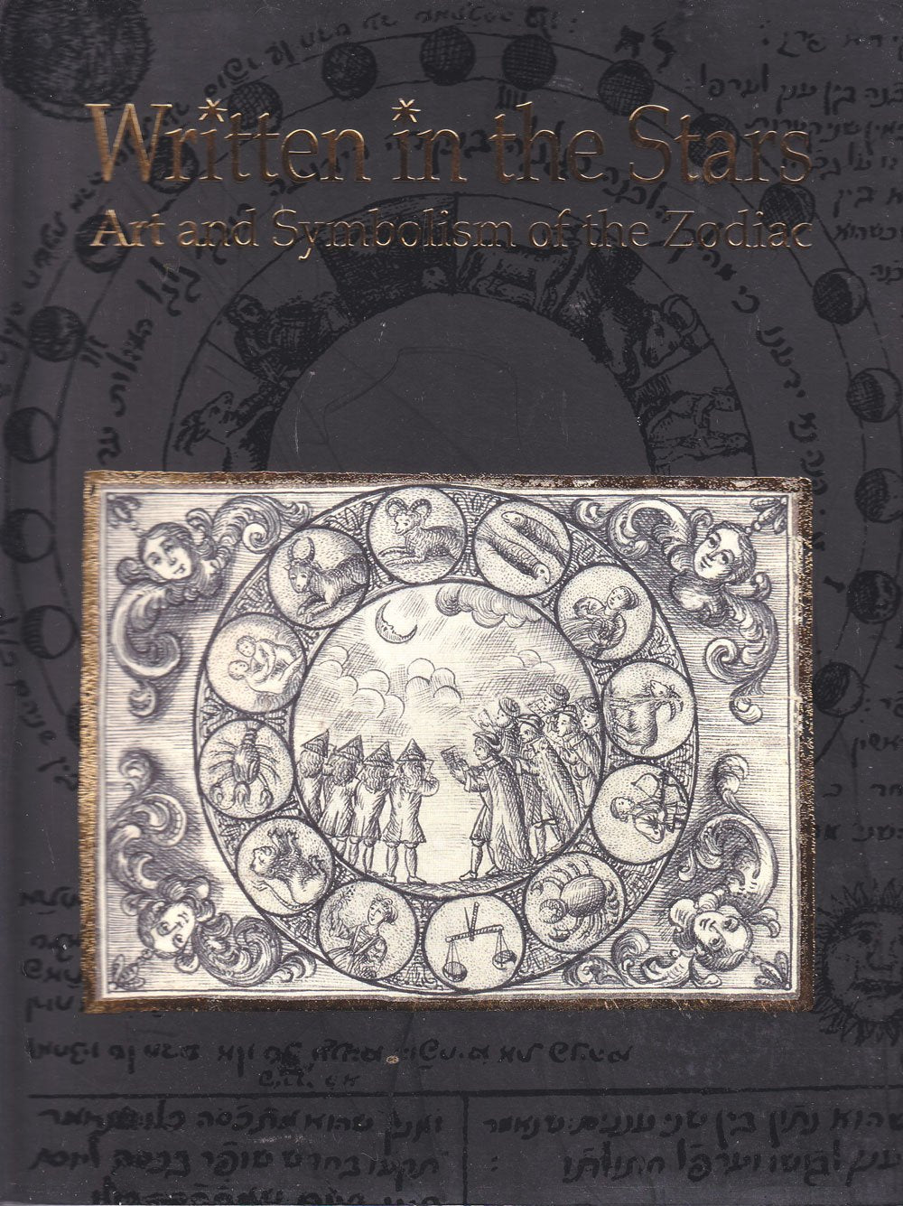 Written in the stars: Art and symbolism of the Zodiac (Catalogue) book