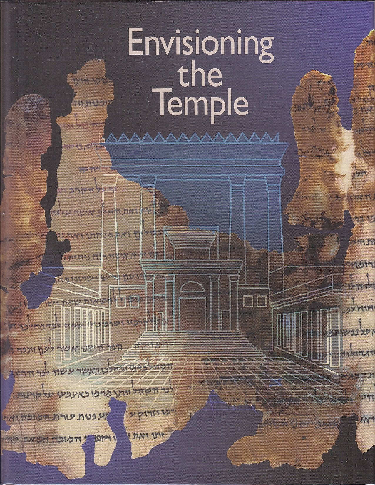 Envisioning the Temple: Scrolls, Stones, and Symbols Books