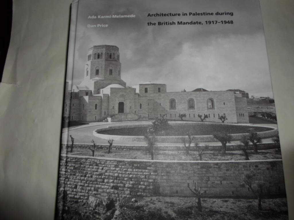 Architecture in Palestine during the British mandate: 1917 - 1948 Books