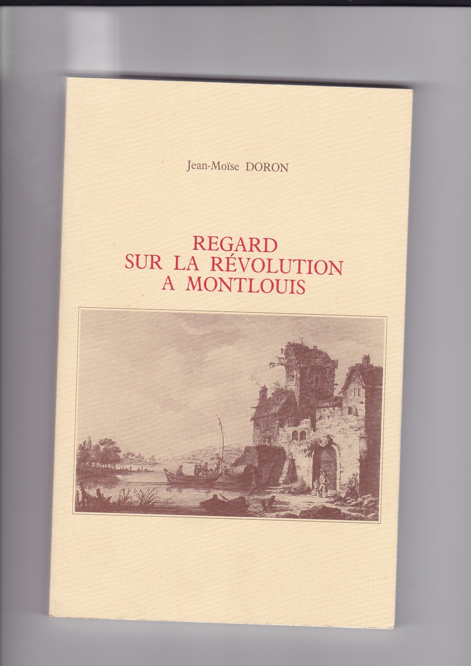 Regard sur la Révolution à Montlouis book