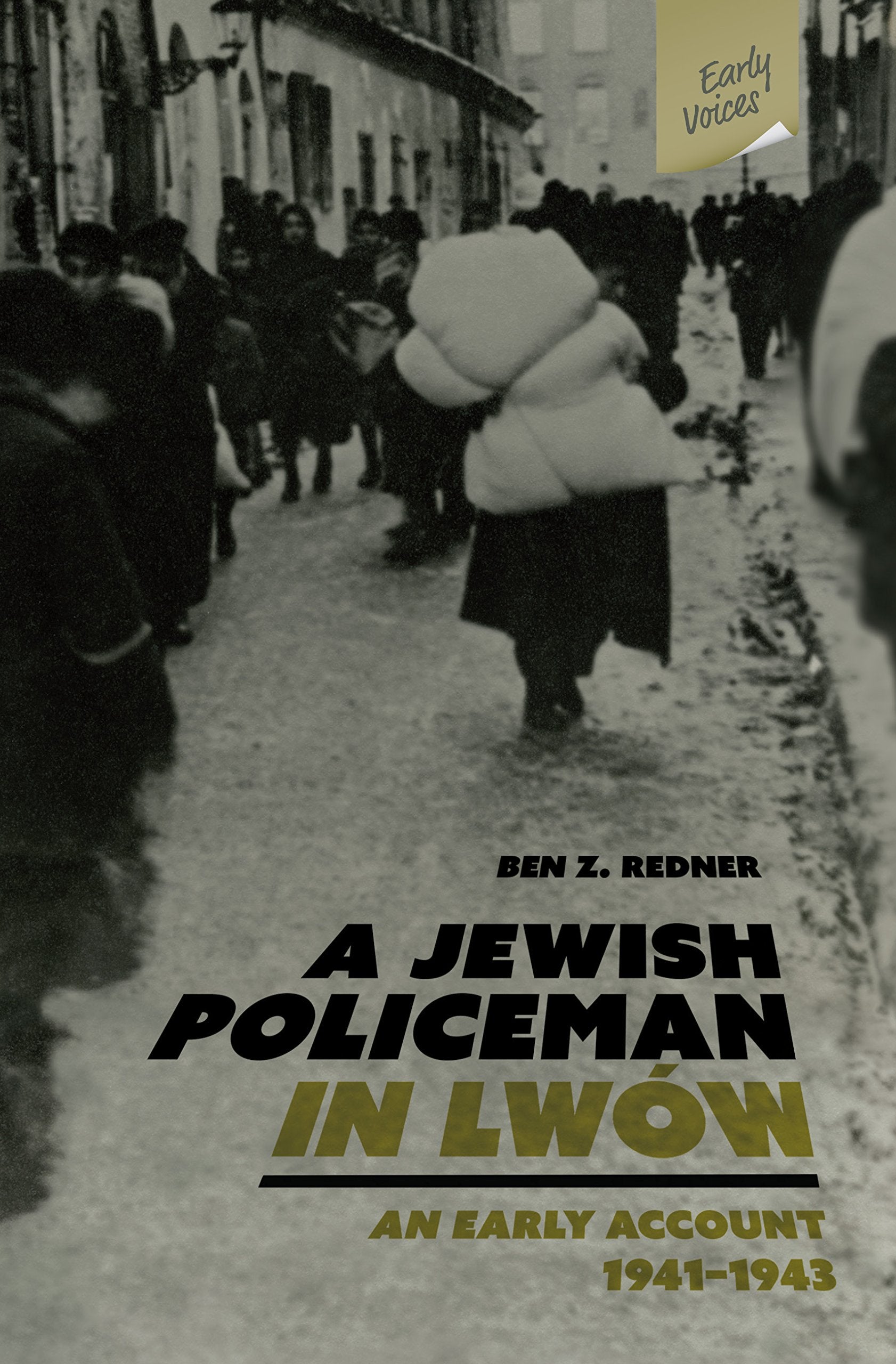 A Jewish Policeman in Lwów A Jewish Policeman in Lwów - An Early Account, 1941-1943 Books