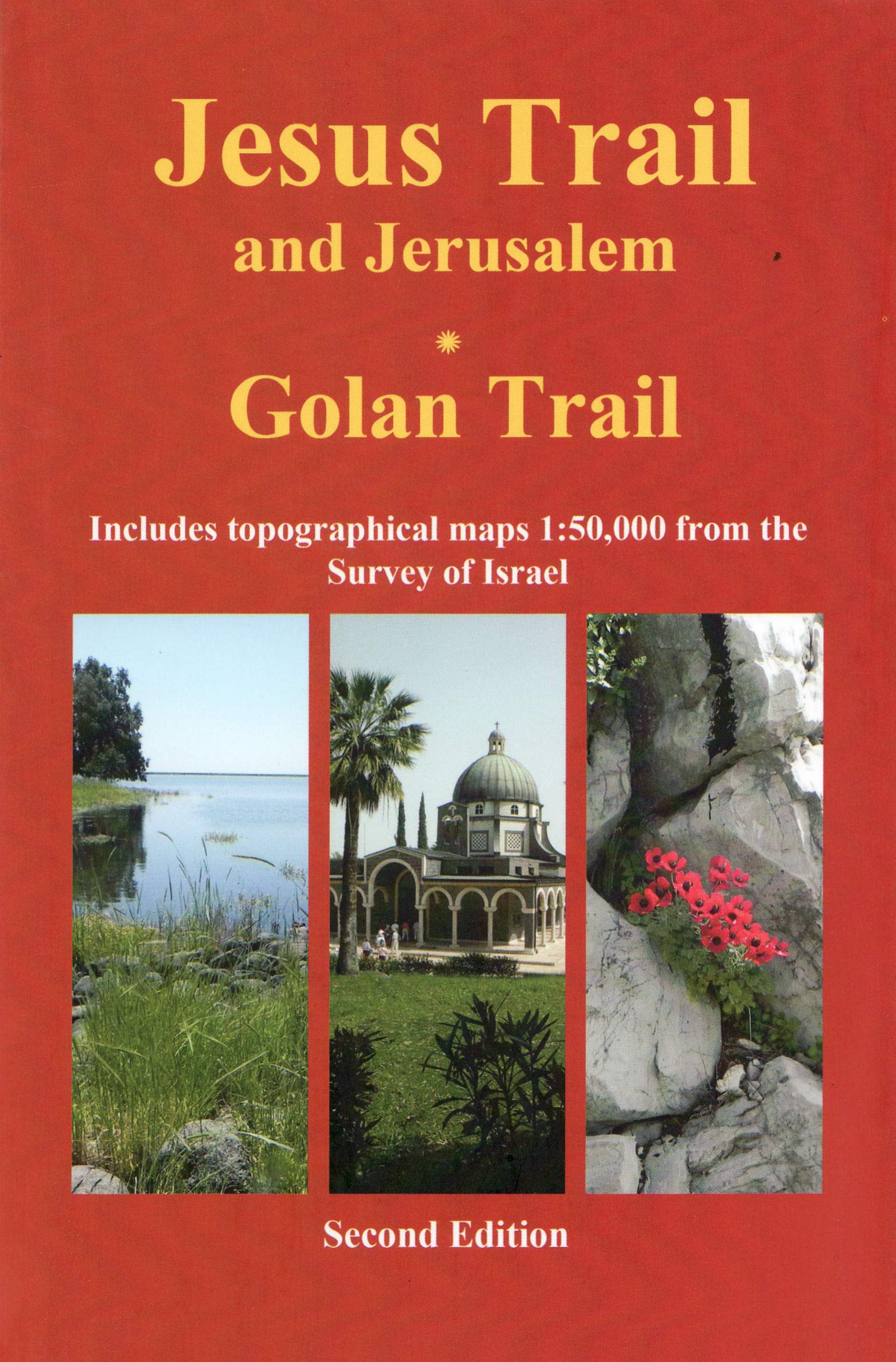Jesus Trail & Jerusalem - The Golan Trail: Two trails in one ultralight guide book
