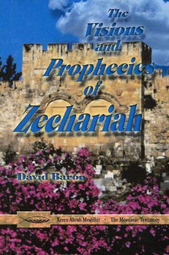 The Visions and Prophecies of Zechariah Books