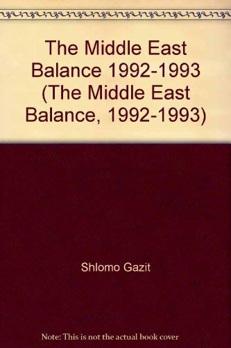 The Middle East Balance 1992-1993 (The Middle East Books