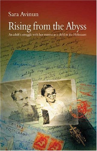 Rising from the Abyss: An Adult's Struggle with Her Trauma as a Child in the Holocaust Social Sciences