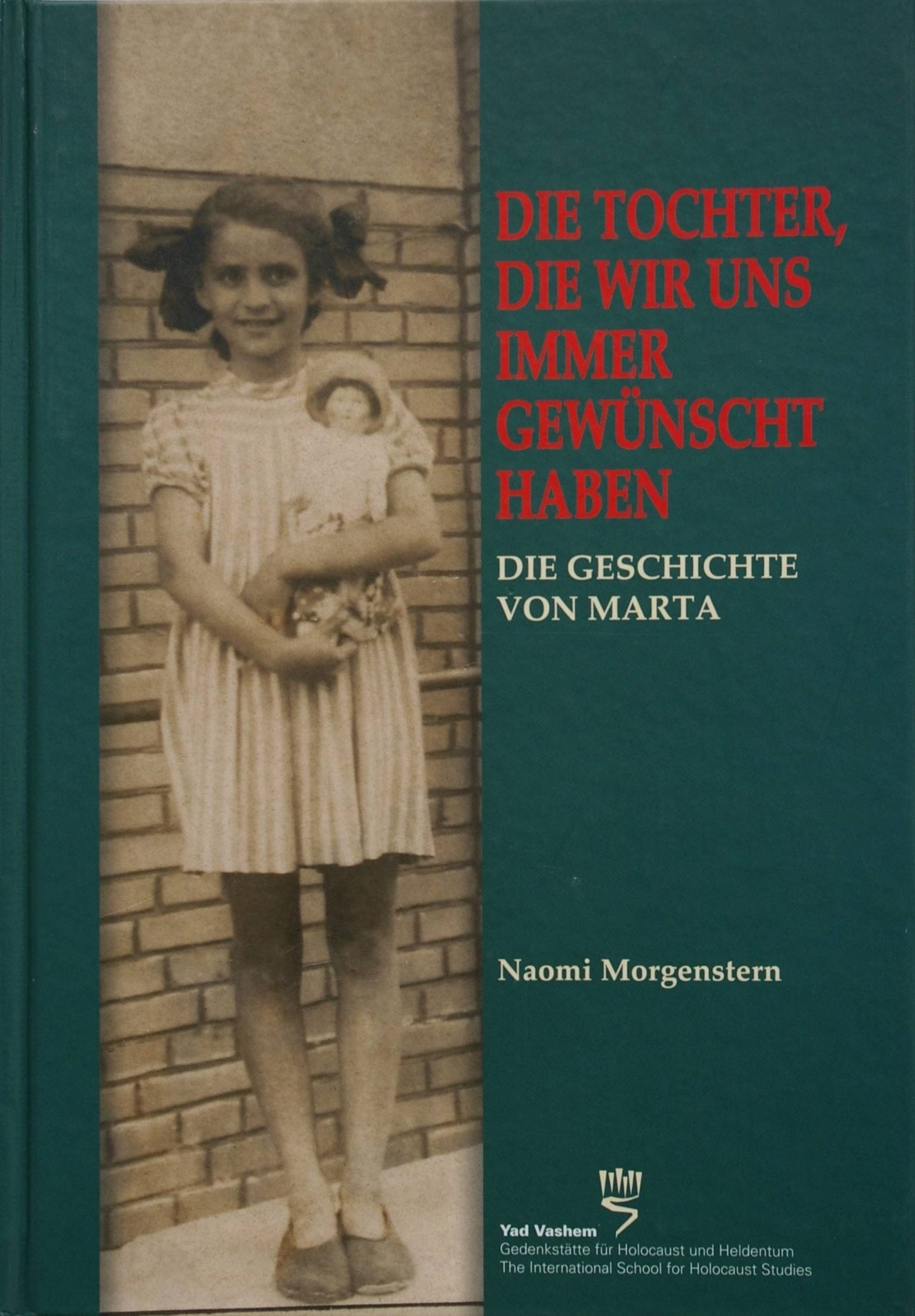 Die Tochter, die wir uns immer gewünscht haben. Die Geschichte von Marta Books