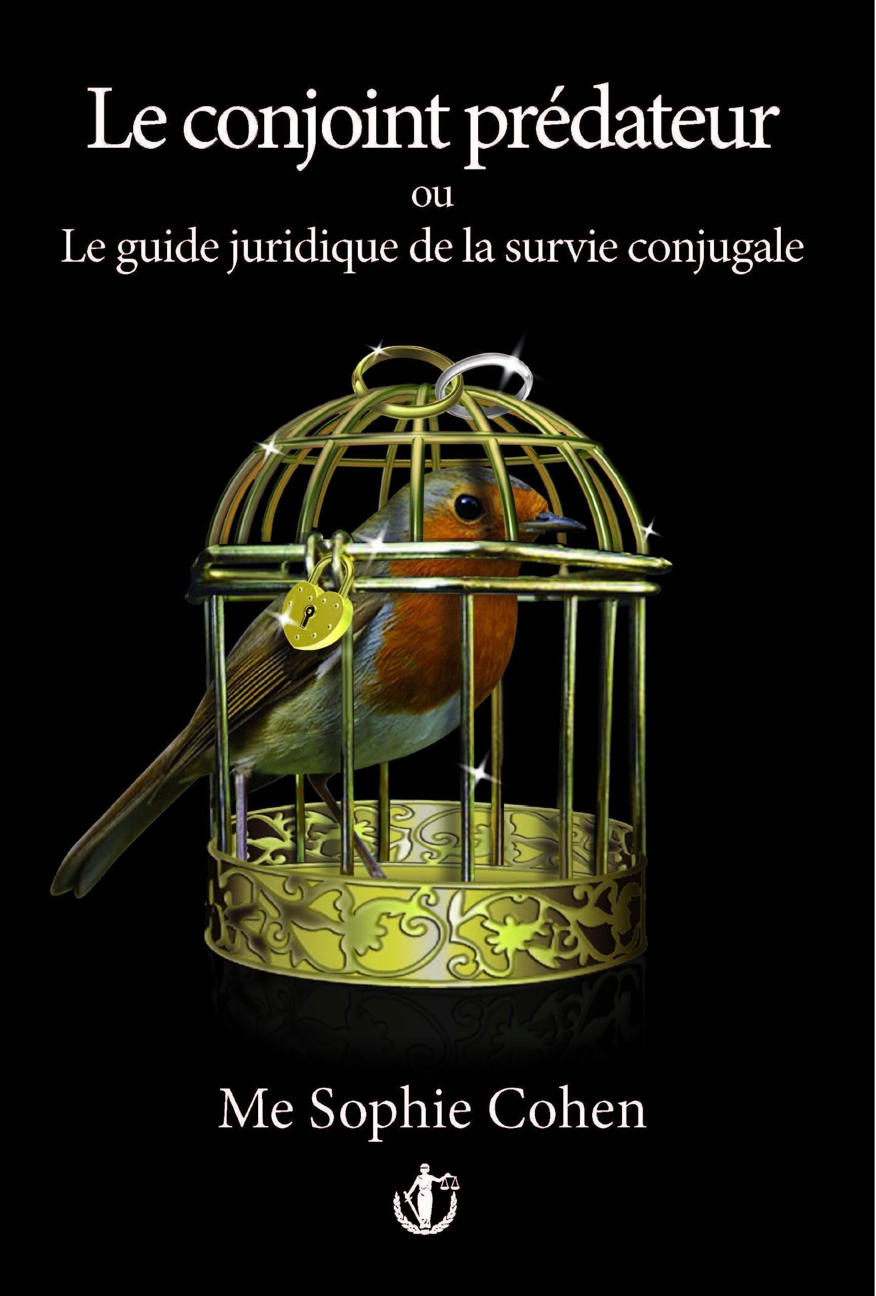 Le conjoint predateur: Le guide juridique de la survie conjugale Books