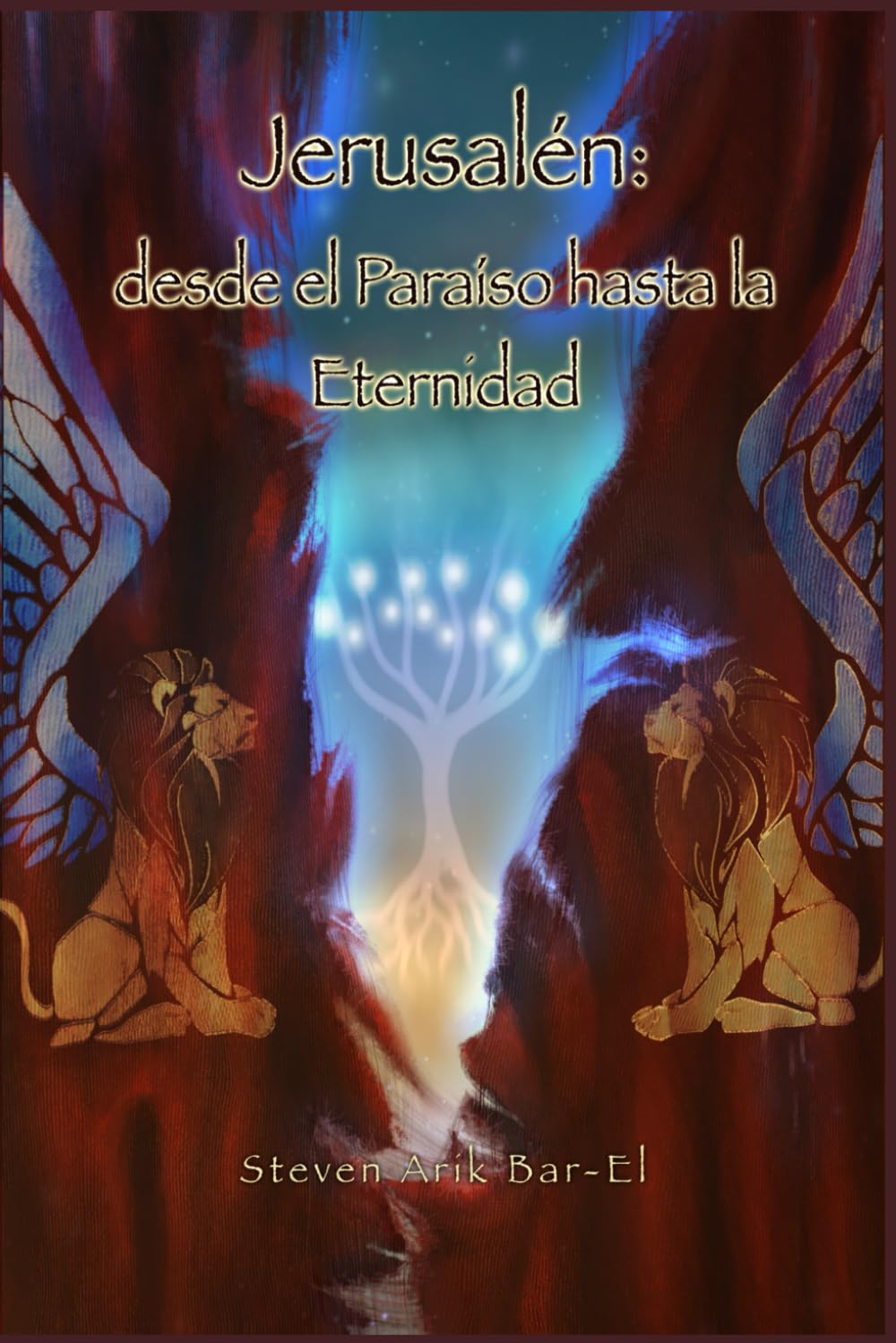 Jerusalén: desde el Paraíso hasta la Eternidad Religion & Esotericism