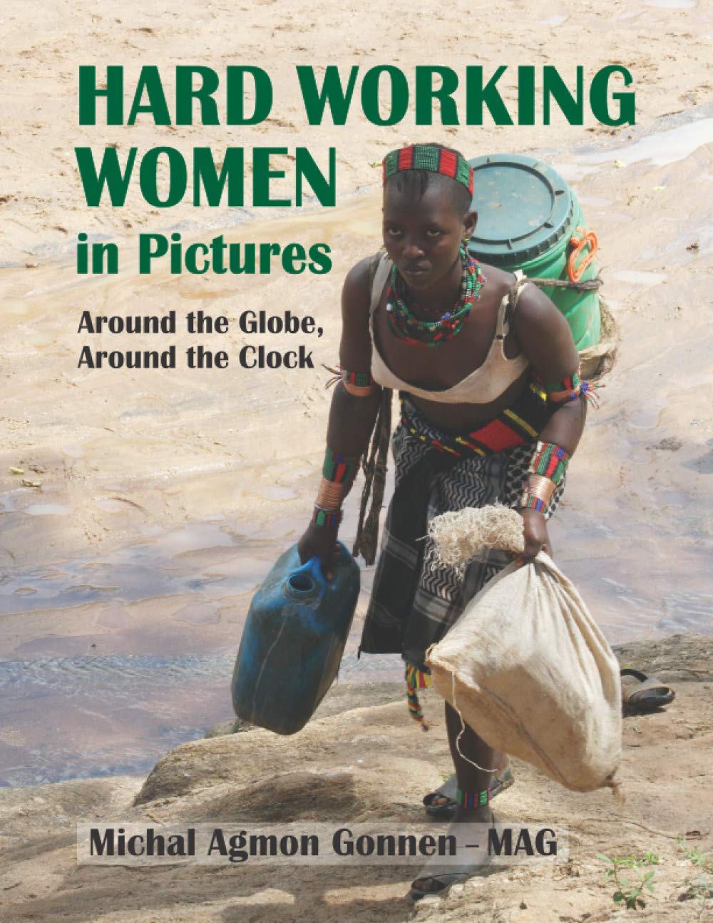 Hard Working Women - Around the Globe, Around the Clock Social Sciences