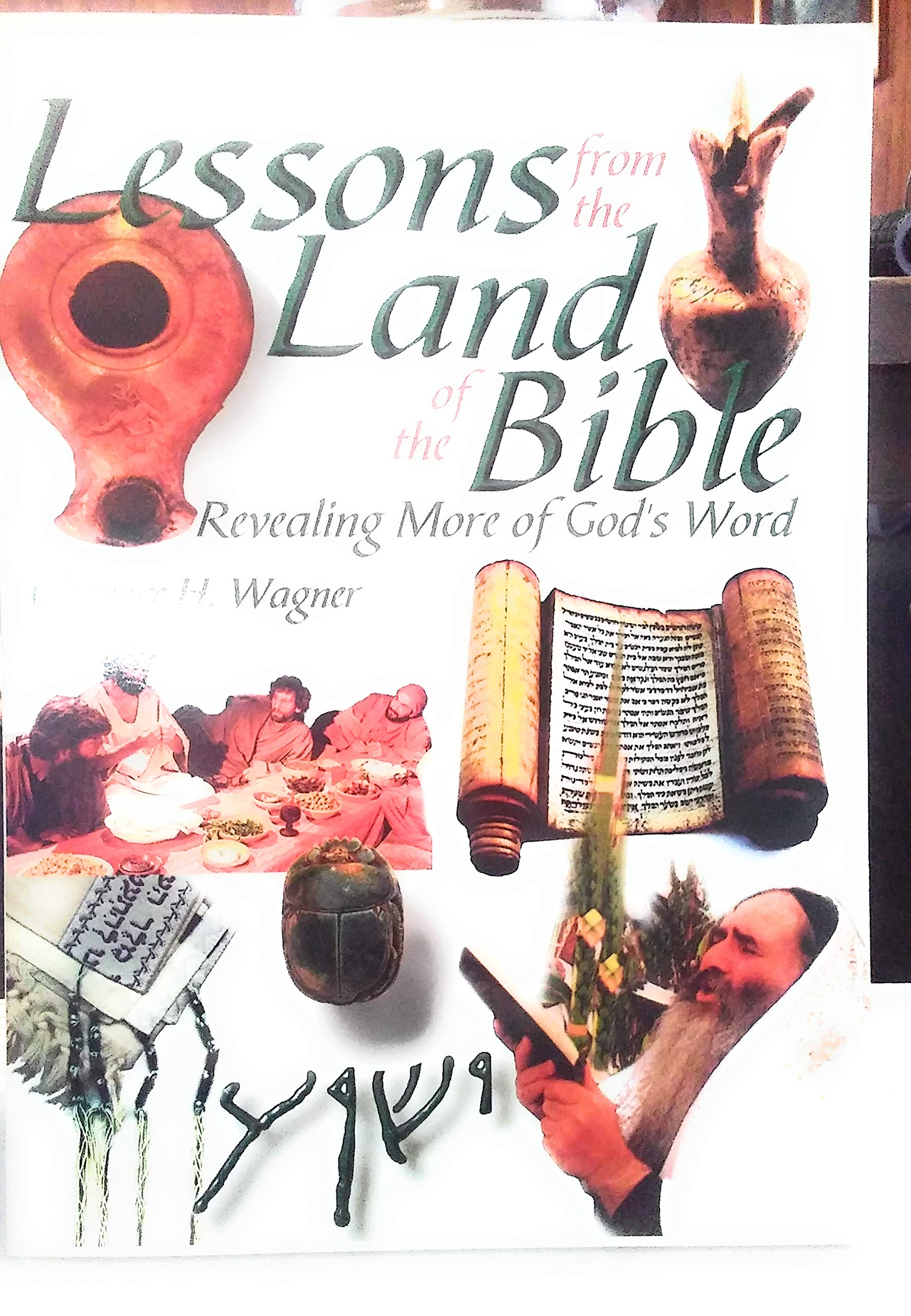Lessons from the Land of the Bible Revealing More of God's Word Books