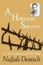 A Holocaust Survivor (In The Footsteps Of His Past Books