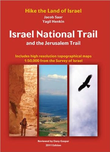 Israel National Trail and the Jerusalem Trail: The Best 25 Day-hikes in Israel (Hike the Land of Israel) Leisure, Home & Garden