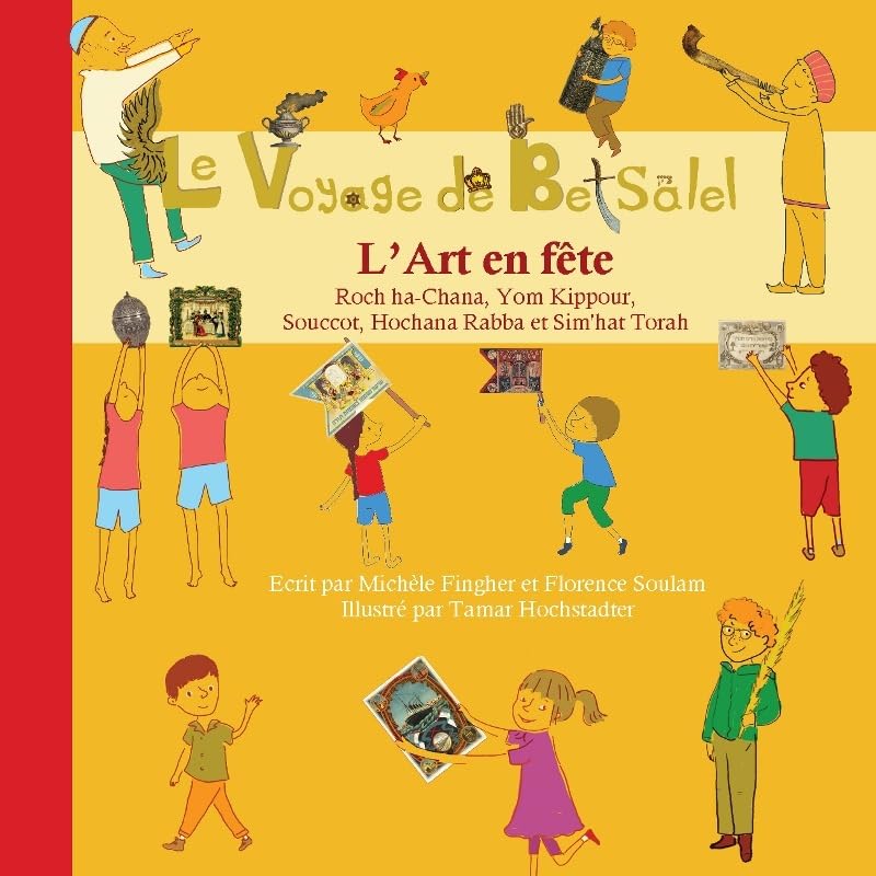 Le Voyage de Betsalel - L'Art en fête - (tome 1) De Roch ha-Chana à Sim'hat Torah book