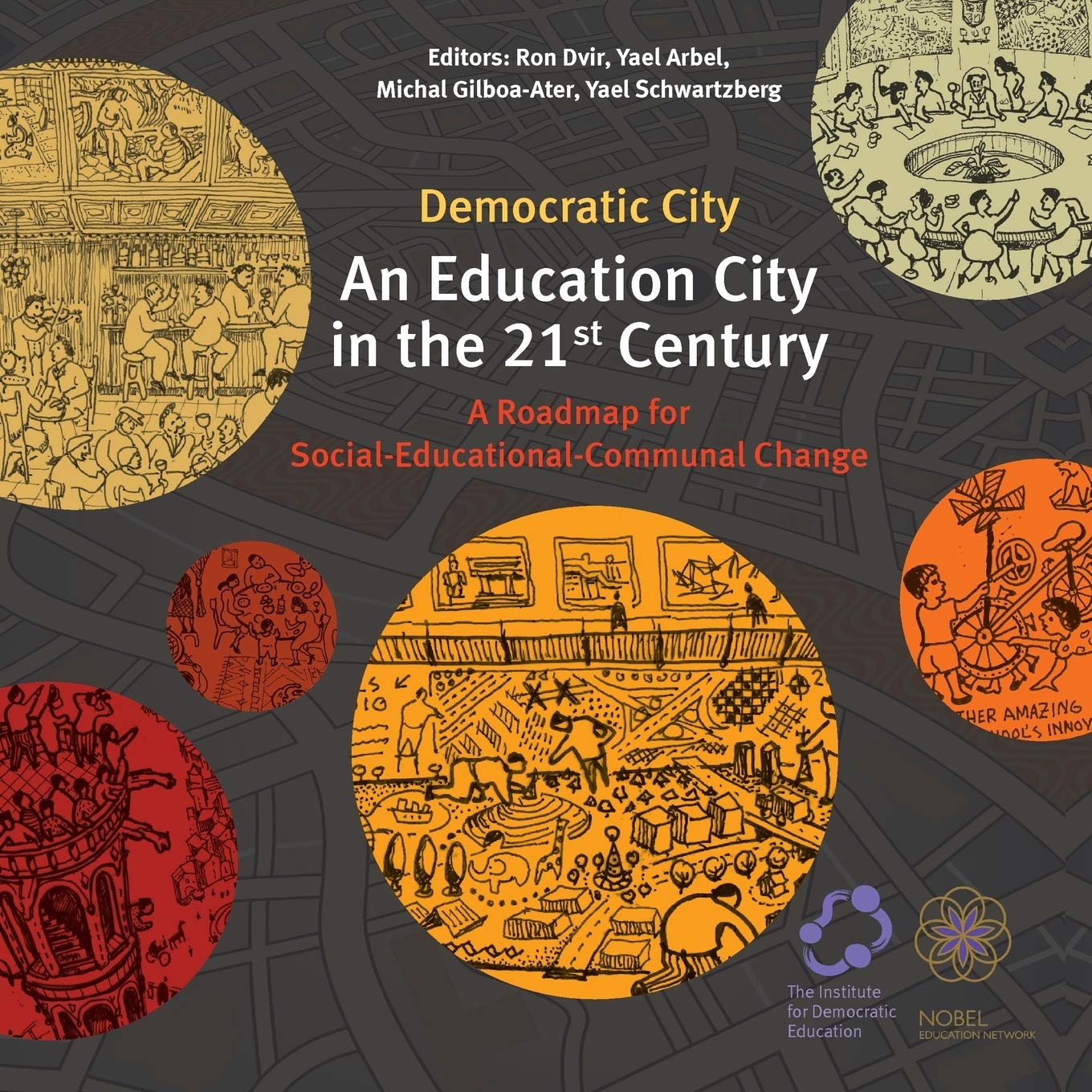 Demcoratic City - An Education City in the 21St Century: A Roadmap to Social - Educational - Communal Change Social Sciences