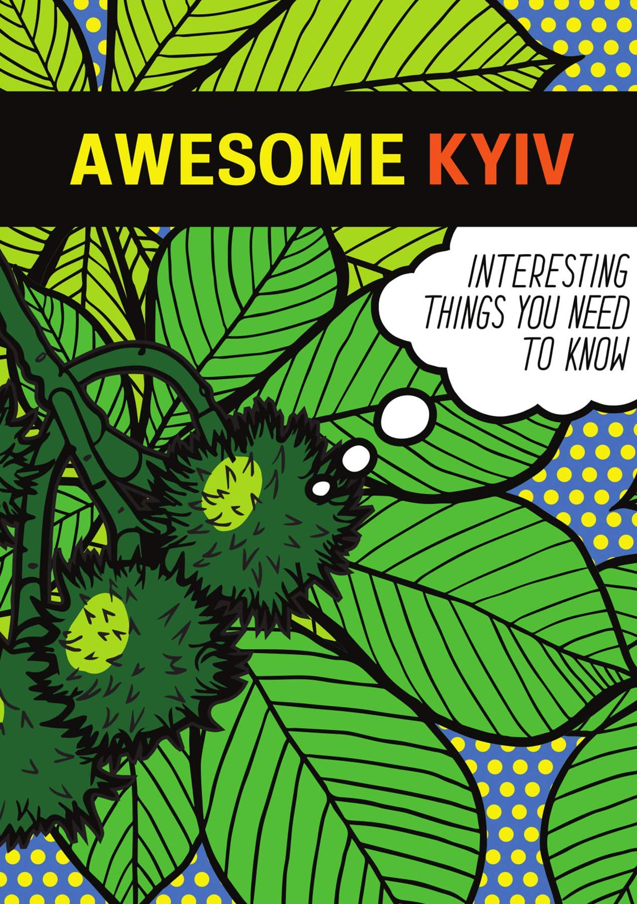 Awesome Kyiv: Interesting Things You Need To Know - A Ukraine Travel Guide Travel