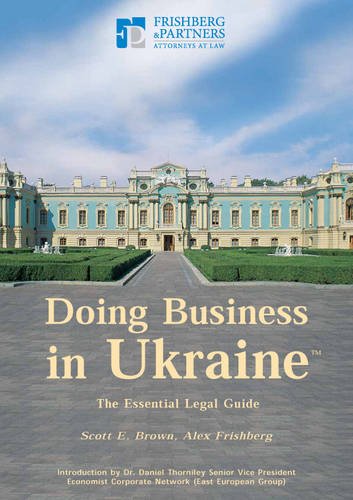 Doing Business in Ukraine: The Essential Legal Guide Law