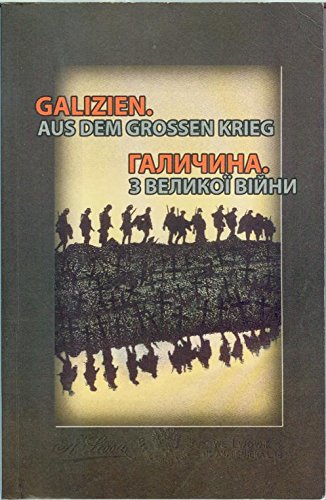 Galizien. Aus dem Großen Krieg Books