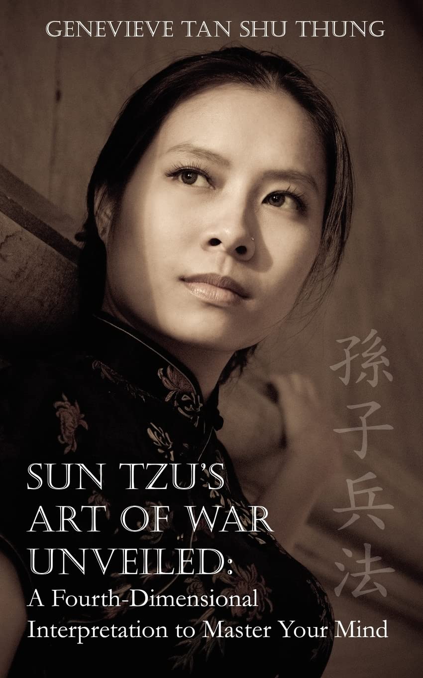 Sun Tzu's Art of War Unveiled: A Fourth-Dimensional Interpretation to Master Your Mind Lifestyle