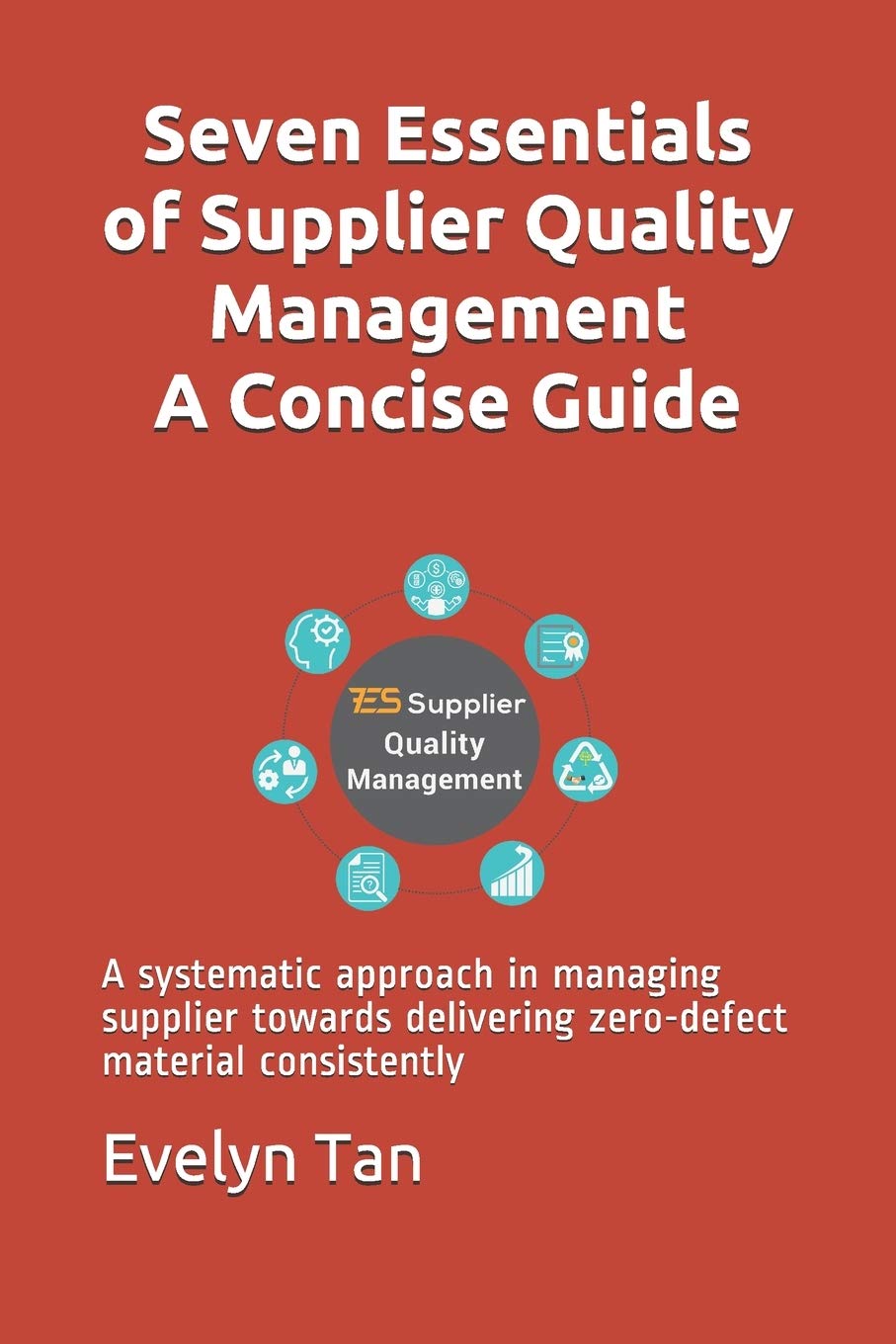 Seven Essentials of Supplier Quality Management A Concise Guide Business, Finance & Career