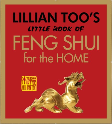 Lillian Too's Little Book of Feng Shui for the Home (Lillian Too's Little Book of Feng Shui) Religion & Esotericism