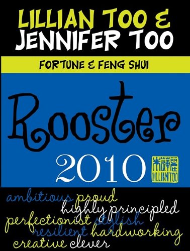 Fortune & Feng Shui 2010 Rooster (Lillian Too & Jennifer Too Fortune & Feng Shui) Religion & Esotericism