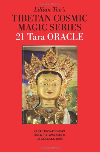 Lillian Too's Tibetan Cosmic Magic Series - 21 Tara Oracle Books