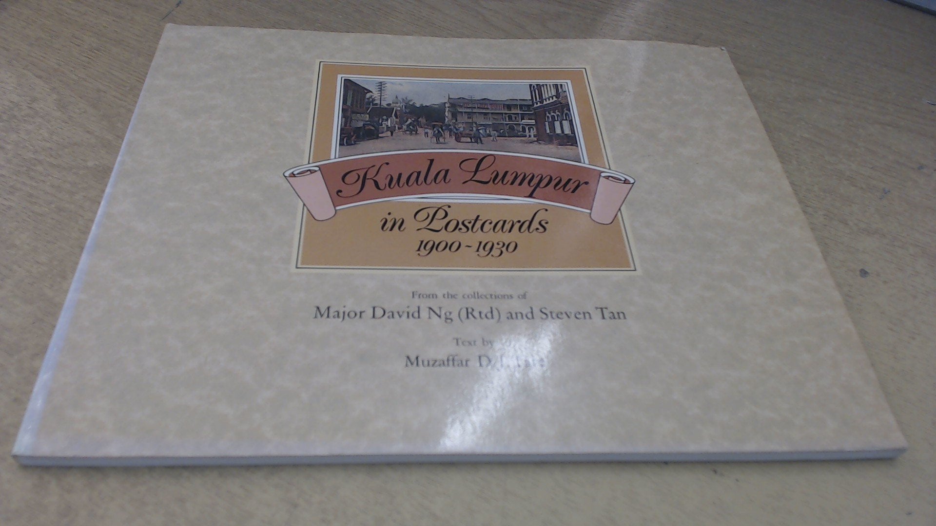 Kuala Lumpur in postcards, 1900-1930: From the collections of Major David Ng (Rtd) and Steven Tan book
