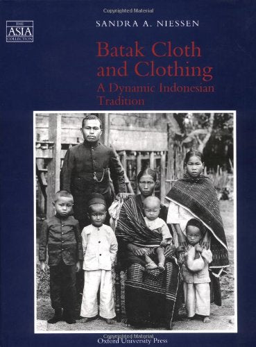 Batak Cloth and Clothing: A Dynamic Indonesian Tradition (The Asia Collection) Books
