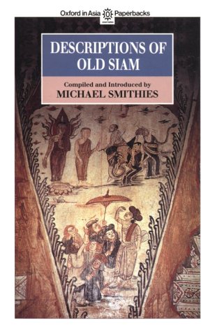 Descriptions of Old Siam (Oxford in Asia Paperbacks) Leisure, Home & Garden