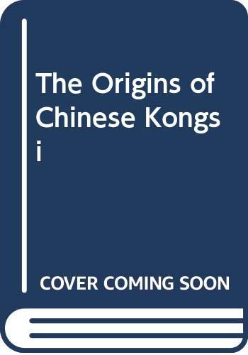 The Origins of Chinese Kongsi Social Sciences