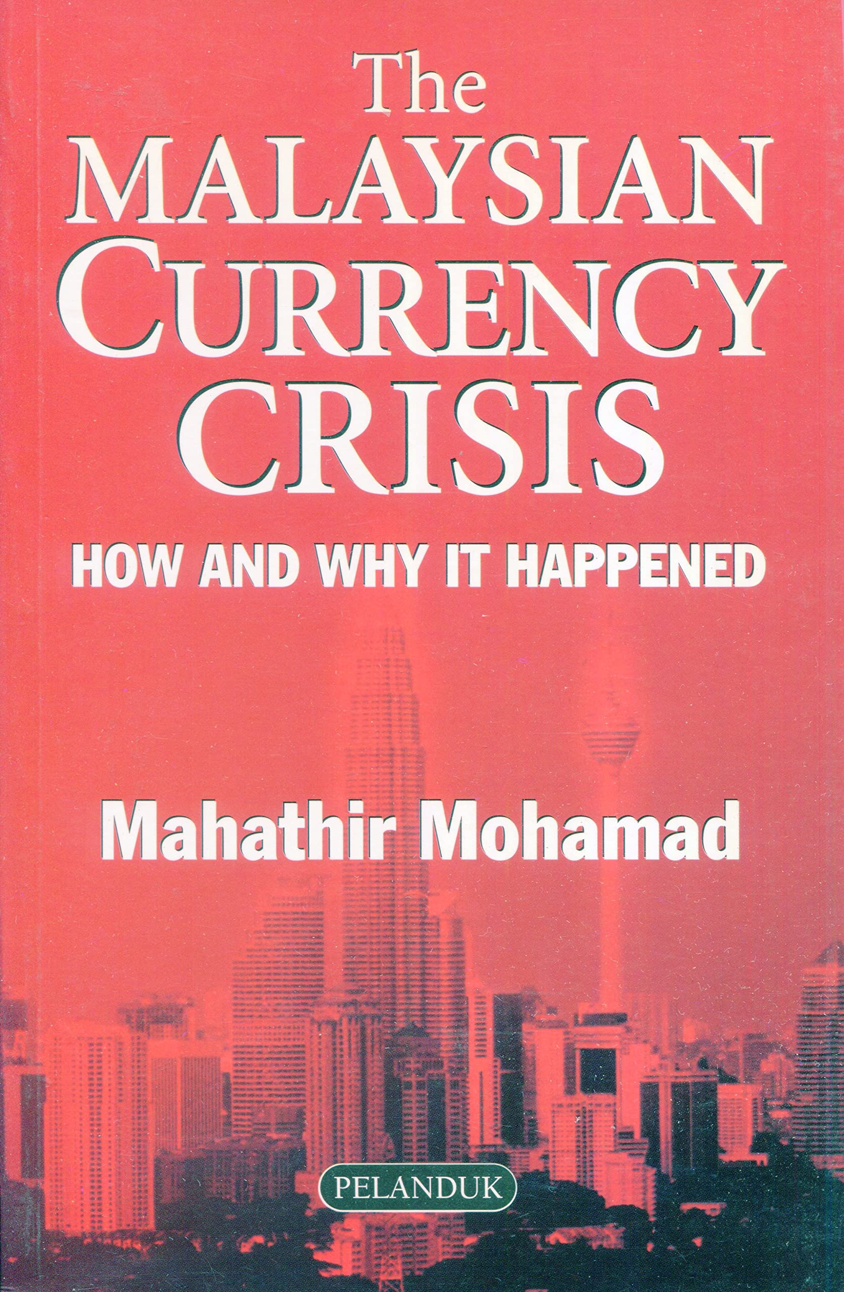 The Malaysian Currency Crisis: How and Why It Happened book