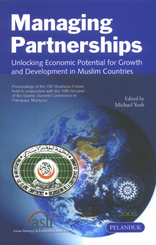 Managing Partnerships: Unlocking Economic Potential for Growth & Development in Muslim Countries Business, Finance & Career
