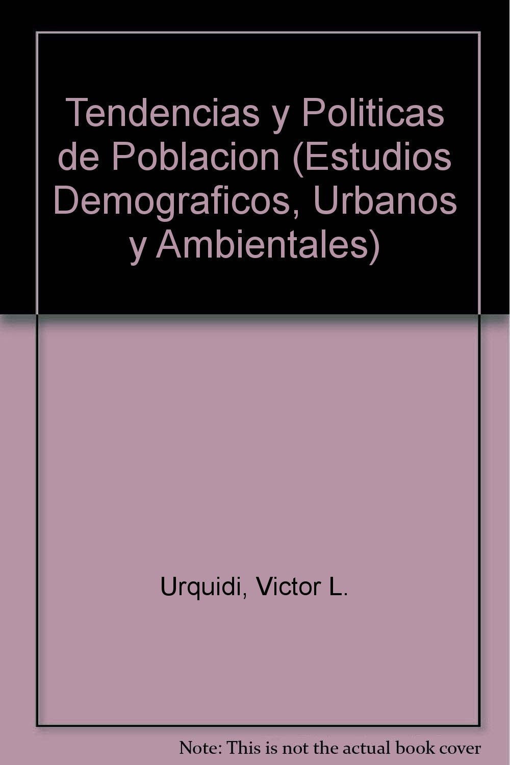 Tendencias y Politicas de Poblacion Social Sciences