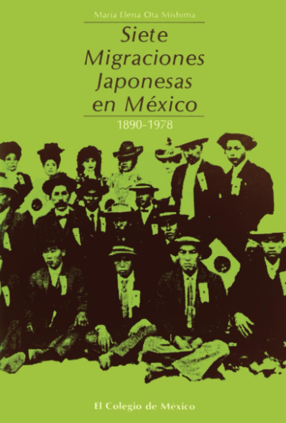 Siete migraciones japonesas en México: 189-1978 Politics & History