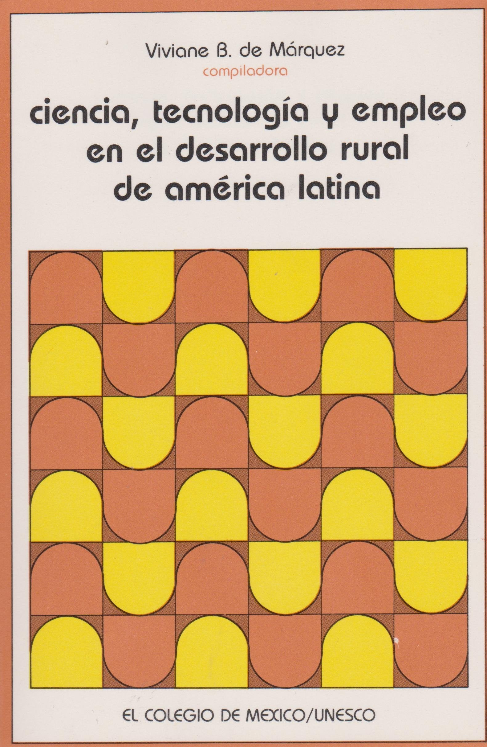 Ciencia, Tecnologia y Empleo En El Desarrollo Rural de America Latina Learning & Reference