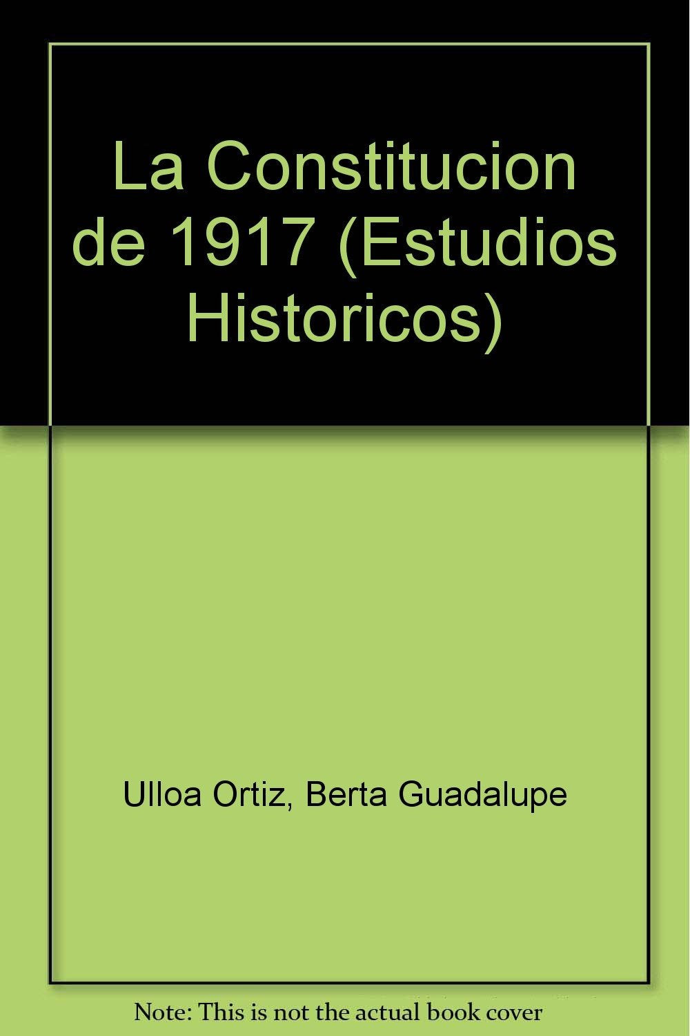La Constitucion de 1917 (Estudios Historicos) Social Sciences
