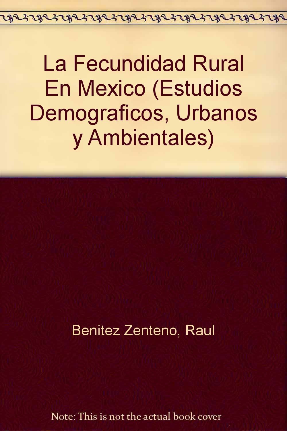 La Fecundidad Rural En Mexico Social Sciences