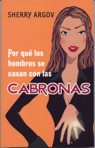 Por que los hombres se casan con las cabronas/ Why Men Marry Bitches Self-help
